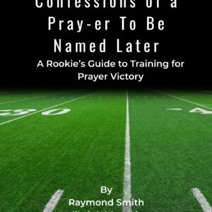 Confessions of a Pray-er to be Named Later (Ebook)